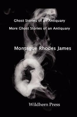 Ghost Stories of an Antiquary with More Ghost S... 1848301146 Book Cover