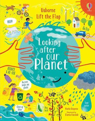 Lift-the-Flap Looking After Our Planet 0794550304 Book Cover