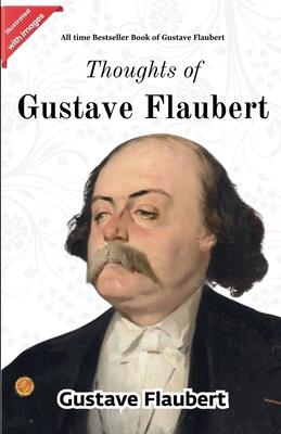 Thoughts of Gustave Flaubert 9359575860 Book Cover