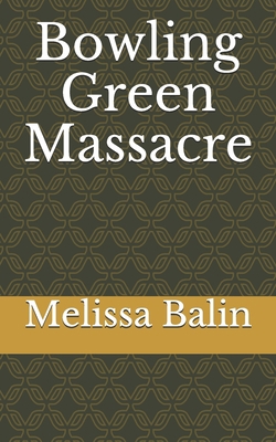 Bowling Green Massacre B08H6RVWQV Book Cover