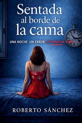 Sentada al borde de la cama [Spanish] B0CX3GQV7G Book Cover