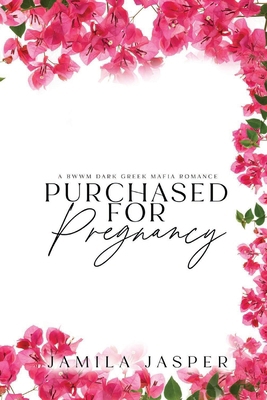 Purchased For Pregnancy: BWWM Dark Greek Mafia ... B0D9CMH9LX Book Cover