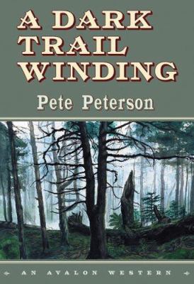 A Dark Trail Winding (Avalon Western) 0803498101 Book Cover