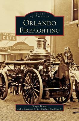 Orlando Firefighting 1531633366 Book Cover