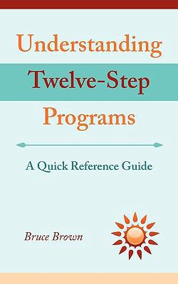 Understanding Twelve-Step Programs: A Quick Ref... 1608442373 Book Cover