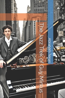 The Jazz Trek of Guy Mintus B0CL2FK3S7 Book Cover