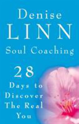 Soul Coaching: 28 Days to Discovering the Real You 1844132153 Book Cover