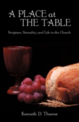 A Place at the Table: Scripture, Sexuality, and... 1440113300 Book Cover