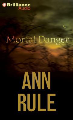 Mortal Danger: And Other True Cases 1469285029 Book Cover