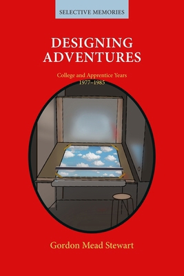 Designing Adventures: College and Apprentice Years B0CPHTD4MP Book Cover