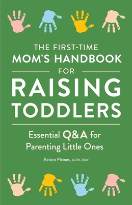 The First-Time Mom's Handbook for Raising Toddl... 1638784108 Book Cover
