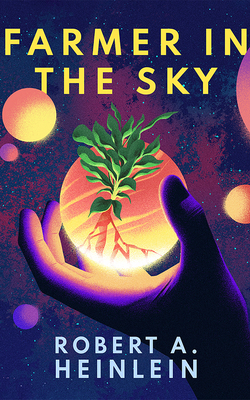 Farmer in the Sky 1455878979 Book Cover