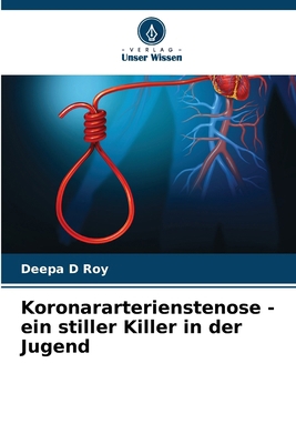 Koronararterienstenose - ein stiller Killer in ... [German] 6208107989 Book Cover