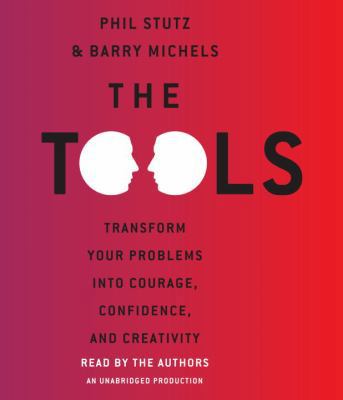 The Tools: Transform Your Problems Into Courage... 030798768X Book Cover