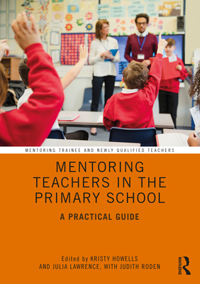 Mentoring Teachers in the Primary School: A Pra... 1138389072 Book Cover