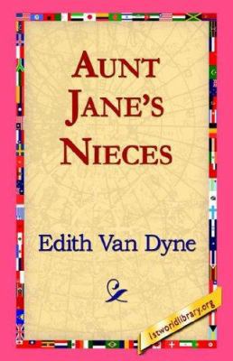 Aunt Jane's Nieces 1421811251 Book Cover