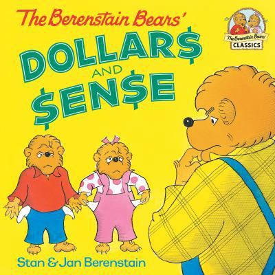 The Berenstain Bears' Dollars and Sense 0385370318 Book Cover
