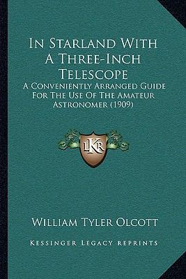 In Starland With A Three-Inch Telescope: A Conv... 1166446557 Book Cover