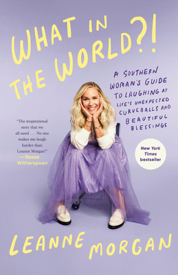 What in the World?!: A Southern Woman's Guide t... 059359441X Book Cover