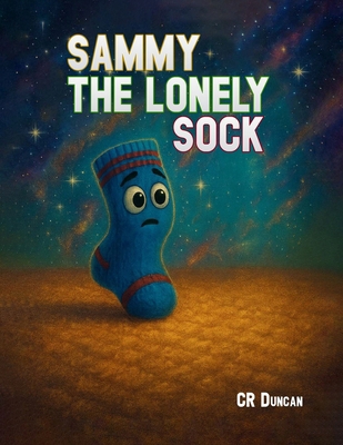 Sammy The Lonely Sock B0GWLKLD27 Book Cover
