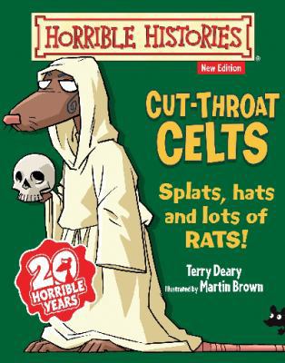 Cut-throat Celts (Horrible Histories) 1407139207 Book Cover
