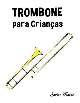 Trombone para Crianças: Canções de Natal, Músic... [Portuguese] 9974934087 Book Cover