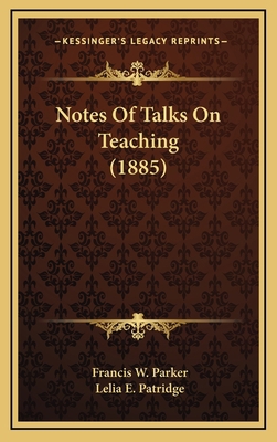 Notes of Talks on Teaching (1885) 1164260200 Book Cover