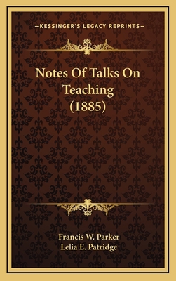 Notes of Talks on Teaching (1885) 1164260200 Book Cover