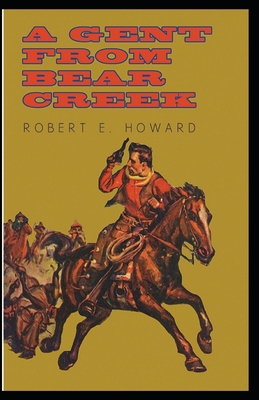 A Gent From Bear Creek Annotated B0923Y4TFL Book Cover