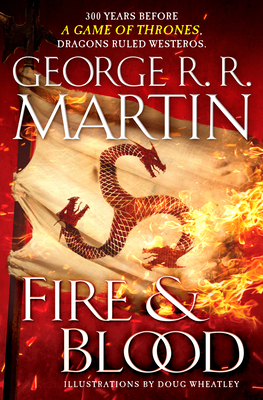 Fire & Blood: 300 Years Before a Game of Thrones 152479628X Book Cover