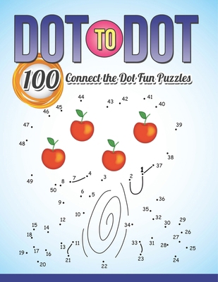Dot To Dot 100 Connect the Dot Fun Puzzles B0DZCLCJCN Book Cover