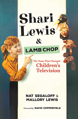 Shari Lewis and Lamb Chop: The Team That Change... 0813196264 Book Cover