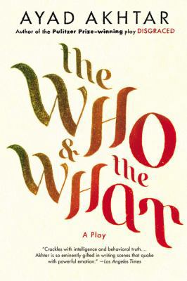The Who & the What: A Play 0316324493 Book Cover