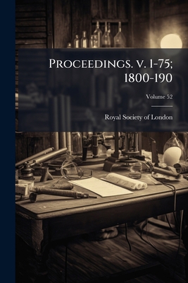 Proceedings. v. 1-75; 1800-190; Volume 52 1171550367 Book Cover