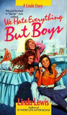 We Hate Everything But Boys: We Hate Everything... 0671722255 Book Cover