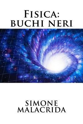 Fisica: buchi neri [Italian] 1523658517 Book Cover