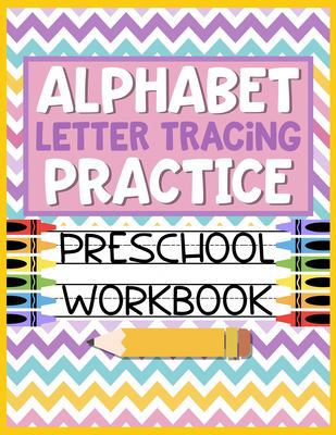 Alphabet Letter Tracing Practice Preschool Work... 1686144970 Book Cover