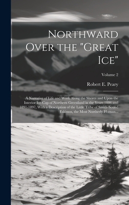 Northward Over the "great Ice": A Narrative of ... 102050806X Book Cover