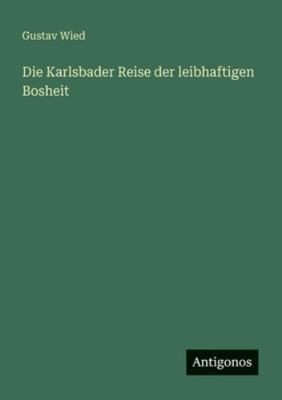 Die Karlsbader Reise der leibhaftigen Bosheit [German] 3566071757 Book Cover