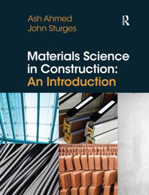 Materials Science In Construction: An Introduction 1138168416 Book Cover