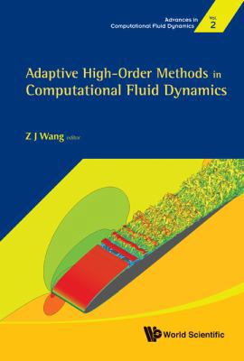 Adaptive High-Order Methods in Computational Fl... 9814313181 Book Cover