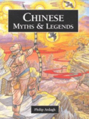 Chinese Myths and Legends (Myths & Legends from... 1855618206 Book Cover