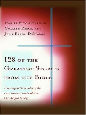 128 of the Greatest Stories from the Bible: Ama... [Large Print] 078628627X Book Cover