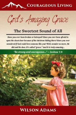 Paperback God's Amazing Grace : The Sweetest Sound of All Book