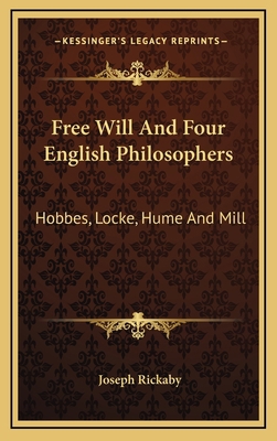 Free Will and Four English Philosophers: Hobbes... 1163396605 Book Cover