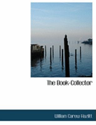 The Book-Collector [Large Print] 0559004222 Book Cover