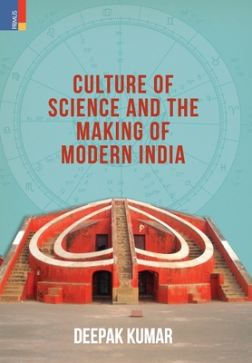 Culture' of Science and the Making of Modern India 9355724098 Book Cover