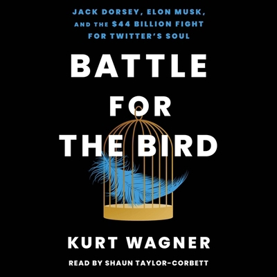 Battle for the Bird: Jack Dorsey, Elon Musk, an... 1797179624 Book Cover