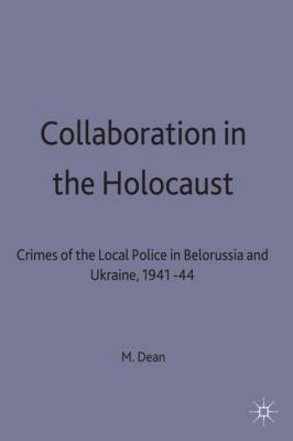 Collaboration in the Holocaust: Crimes of the L... 0333688937 Book Cover