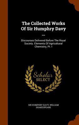The Collected Works Of Sir Humphry Davy ...: Di... 134525699X Book Cover